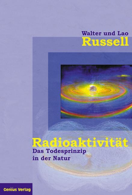 Cover: 9783934719170 | Radioaktivität - das Todesprinzip in der Natur | Russell (u. a.)