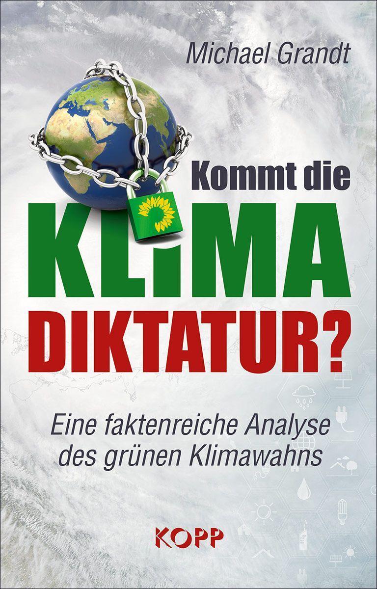 Cover: 9783864458774 | Kommt die Klima-Diktatur? | Michael Grandt | Buch | Deutsch | 2022