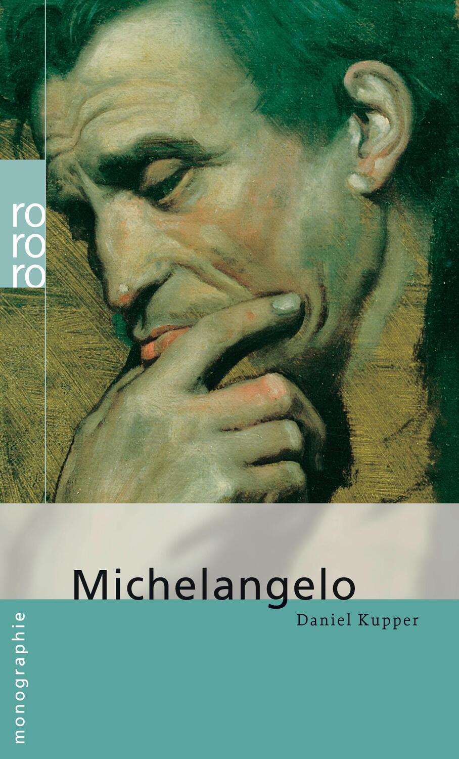 Cover: 9783499506574 | Michelangelo | Daniel Kupper | Taschenbuch | Rowohlt Monographie