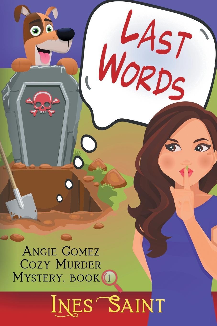 Cover: 9781644572269 | Last Words (Angie Gomez Cozy Murder Mystery, Book 1) | Ines Saint