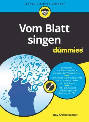 Cover: 9783527712601 | Vom Blatt singen für Dummies | Kay Ariane Becker | Taschenbuch | 2017
