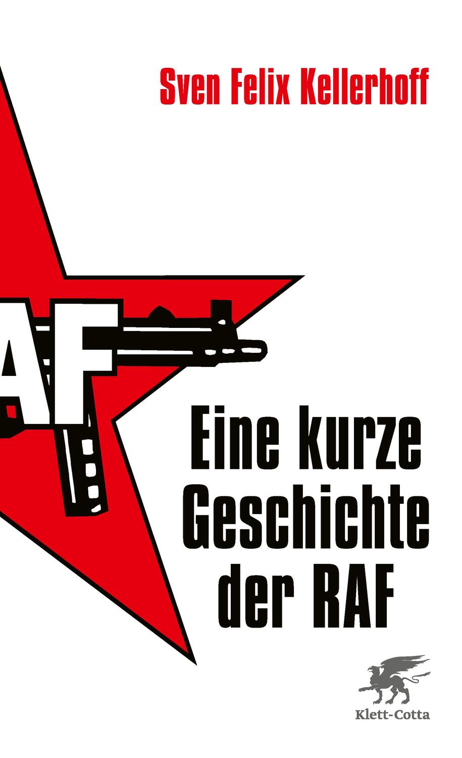 Cover: 9783608982213 | Eine kurze Geschichte der RAF | Sven Felix Kellerhoff | Taschenbuch