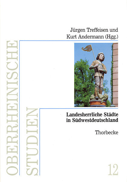 Cover: 9783799578127 | Landesherrliche Städte in Südwestdeutschland | Oberrheinische Studien
