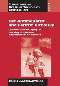 Cover: 9783861104476 | Der Antimilitarist und Pazifist Tucholsky | Taschenbuch | 244 S.
