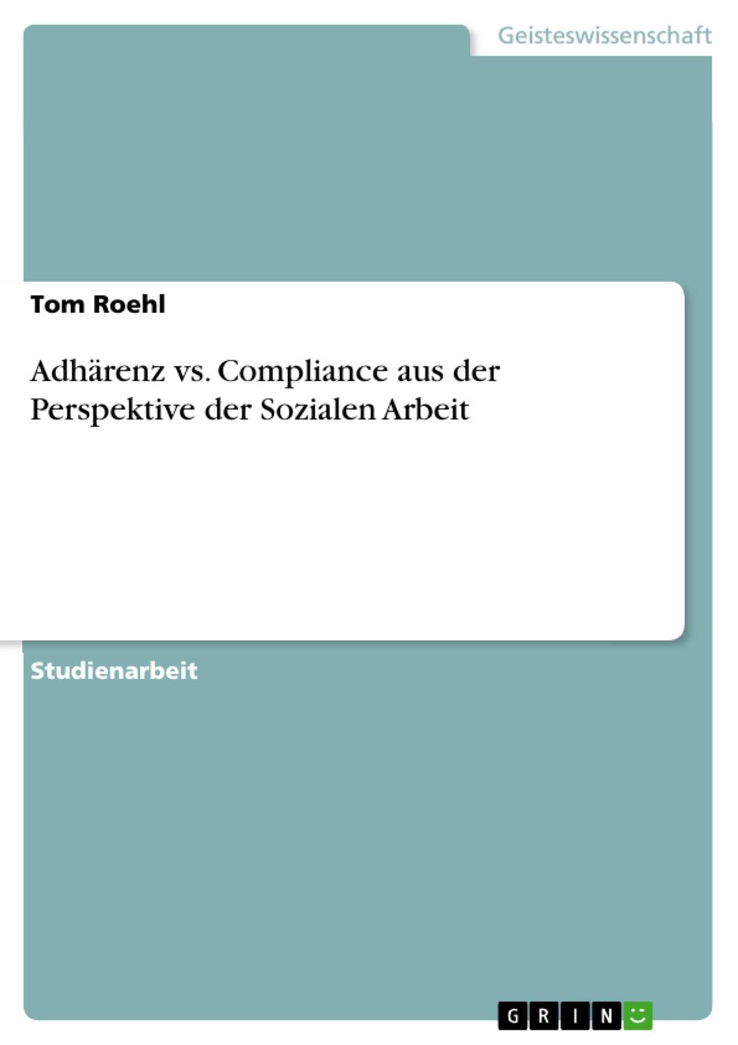 Cover: 9783668161498 | Adhärenz vs. Compliance aus der Perspektive der Sozialen Arbeit | Buch