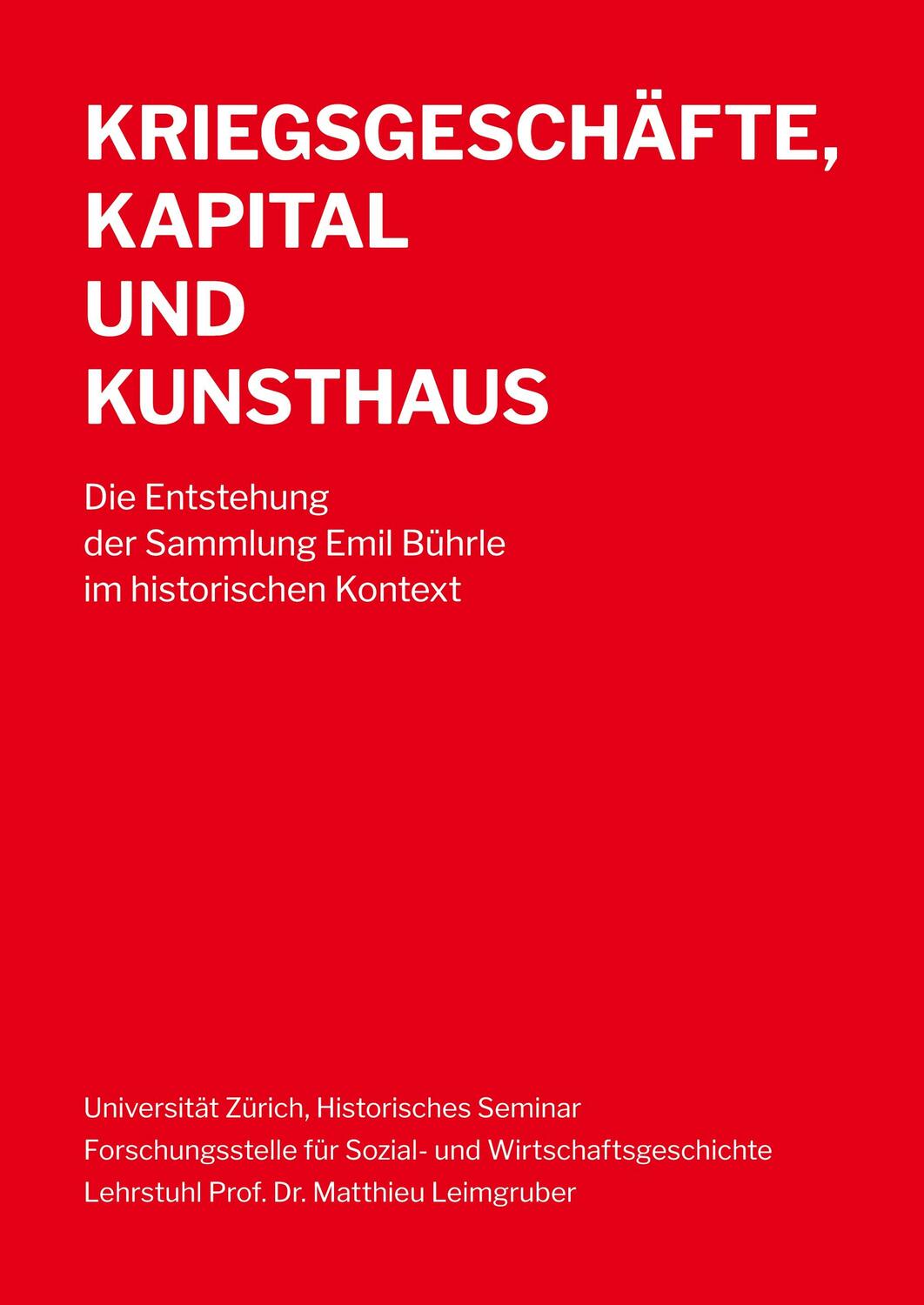 Cover: 9783038053552 | Kriegsgeschäfte, Kapital und Kunsthaus | Matthieu Leimgruber | Buch