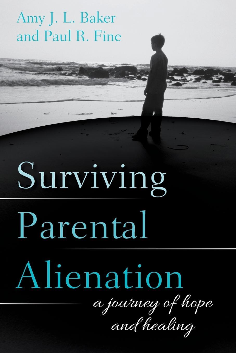 Cover: 9781538106945 | Surviving Parental Alienation | A Journey of Hope and Healing | Buch