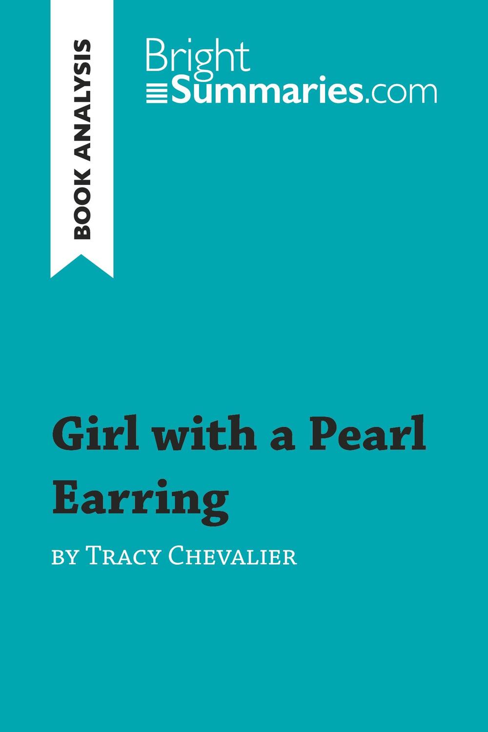 Cover: 9782806273499 | Girl with a Pearl Earring by Tracy Chevalier (Book Analysis) | Buch