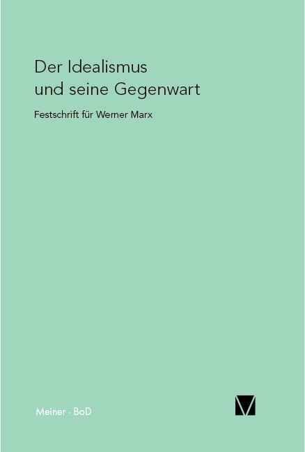 Cover: 9783787303519 | Der Idealismus und seine Gegenwart | Ludwig Siep | Taschenbuch | 1976