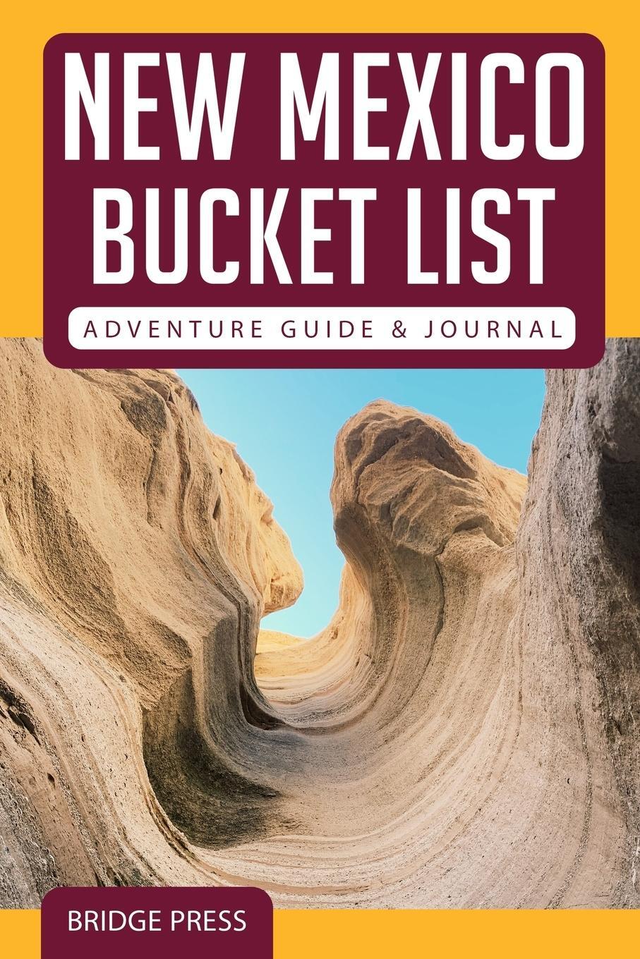 Cover: 9781955149129 | ¿¿New Mexico Bucket List Adventure Guide &amp; Journal | Bridge Press