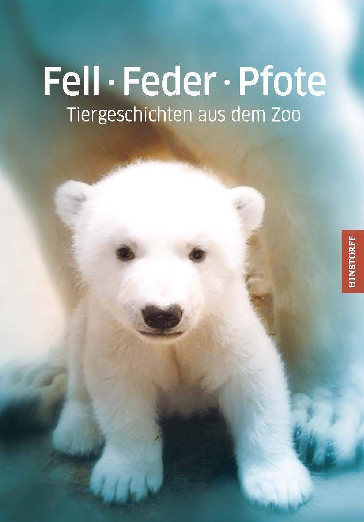 Cover: 9783356024487 | Fell · Feder · Pfote | Tiergeschichten aus dem Zoo | Dörte Bluhm
