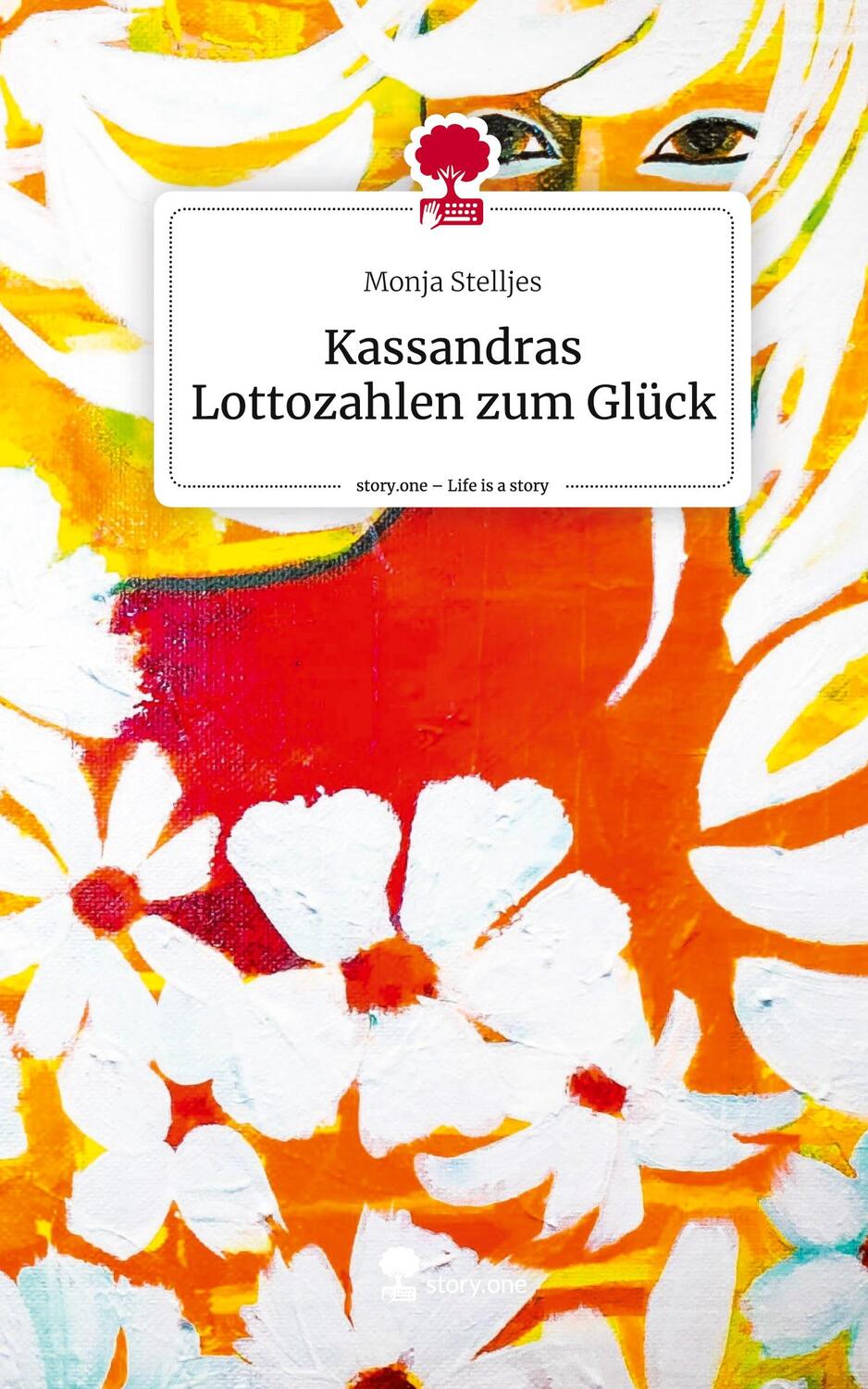 Cover: 9783711514554 | Kassandras Lottozahlen zum Glück. Life is a Story - story.one | Buch