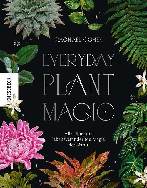 Cover: 9783957287342 | Everyday Plant Magic | Rachael Cohen | Buch | 160 S. | Deutsch | 2023