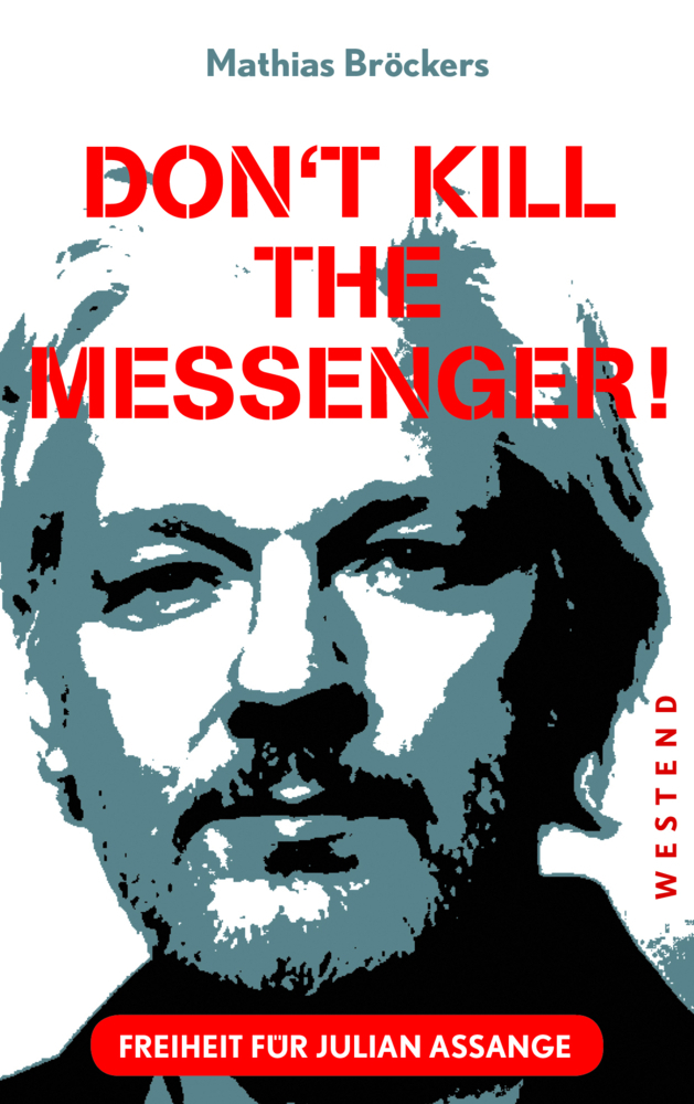 Cover: 9783864892769 | Freiheit für Julian Assange - Don't kill the messenger! | Bröckers