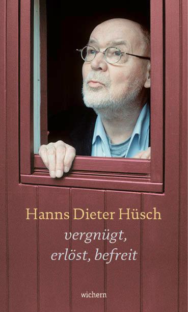 Cover: 9783889814166 | Vergnügt, erlöst, befreit | Eine Textauswahl | Hanns Dieter Hüsch