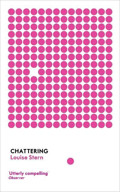 Cover: 9781847081773 | Chattering | Stories | Louise Stern | Taschenbuch | Englisch | 2011