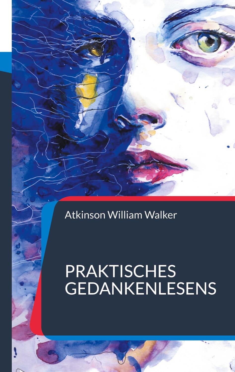 Cover: 9783754352458 | Praktisches Gedankenlesens | Atkinson William Walker | Taschenbuch