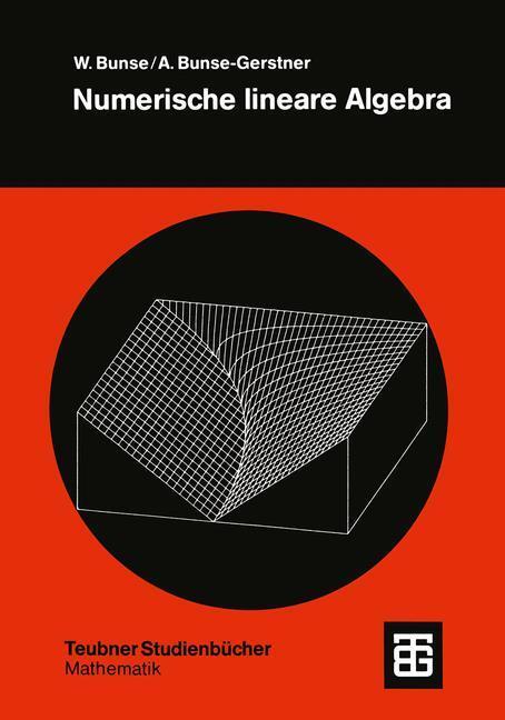 Cover: 9783519020677 | Numerische lineare Algebra | Angelika Bunse-Gerstner | Taschenbuch