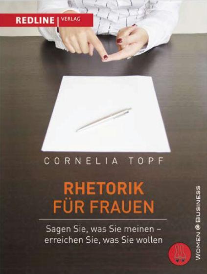 Cover: 9783868810202 | Rhetorik für Frauen | Cornelia Topf | Taschenbuch | 237 S. | Deutsch