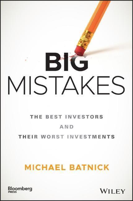 Cover: 9781119366553 | Big Mistakes | The Best Investors and Their Worst Investments | Buch