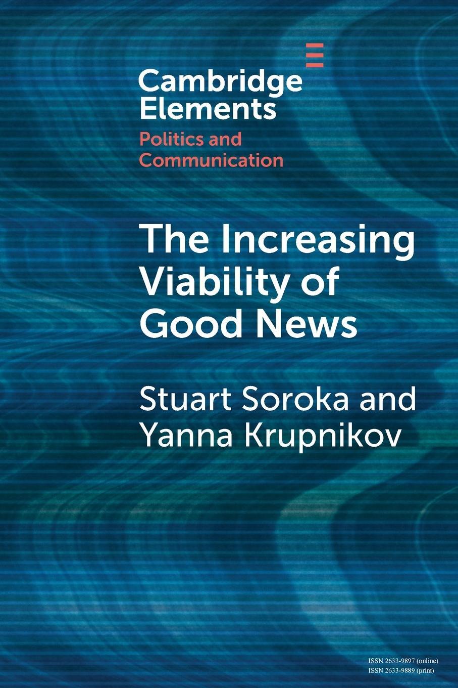 Cover: 9781108987080 | The Increasing Viability of Good News | Stuart Soroka (u. a.) | Buch