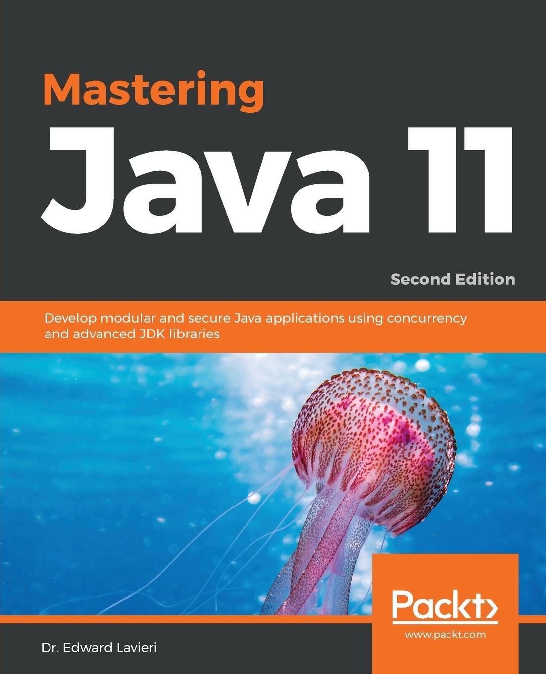 Cover: 9781789137613 | Mastering Java 11 - Second Edition | Edward Lavieri | Taschenbuch