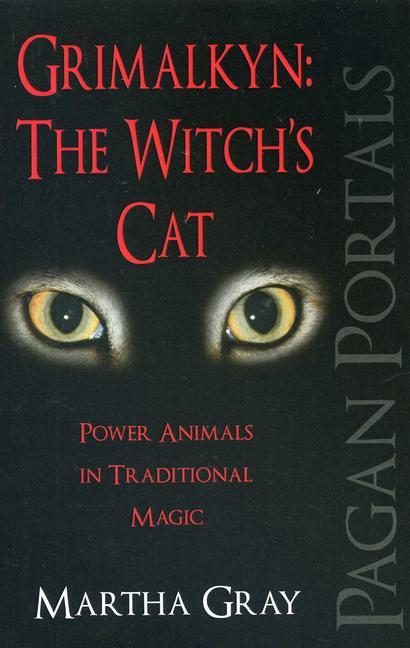 Cover: 9781780999562 | Grimalkyn: The Witch's Cat | Power Animals in Traditional Magic | Gray