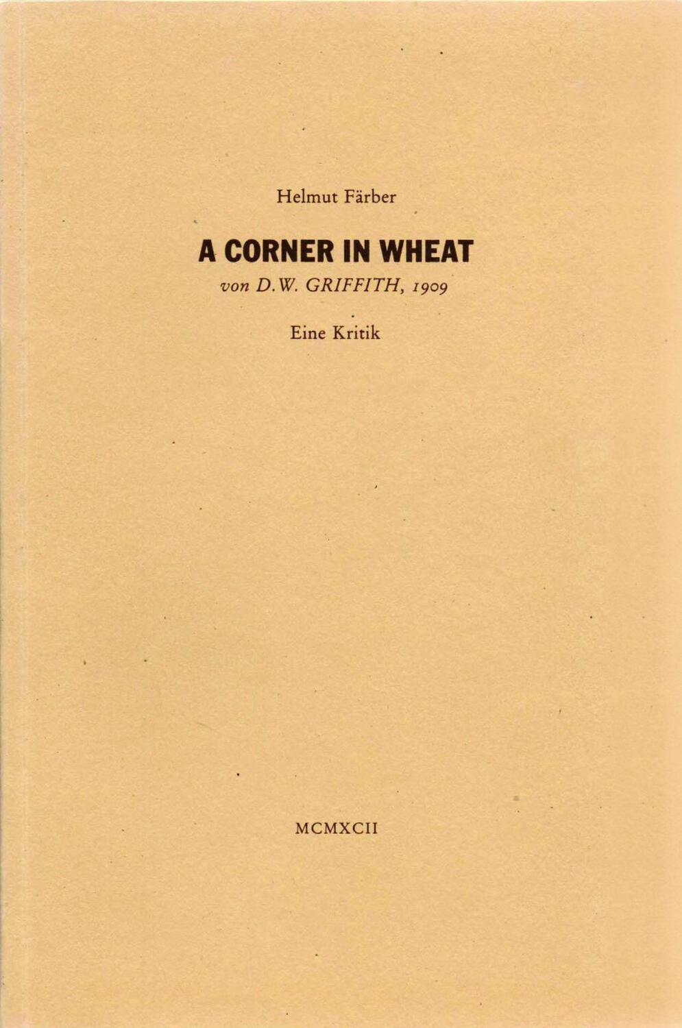 Cover: 9783980017824 | A Corner in Wheat von D. W. Griffith, 1909 | Eine Kritik | Färber
