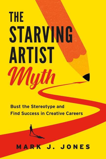 Cover: 9781459753846 | The Starving Artist Myth | Mark J Jones | Taschenbuch | Englisch