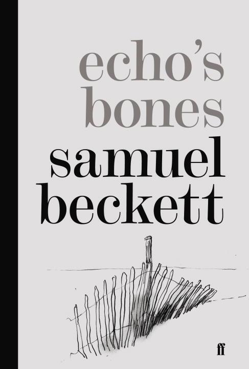 Cover: 9780571246380 | Echo's Bones | Samuel Beckett | Buch | Englisch | 2014 | Faber & Faber