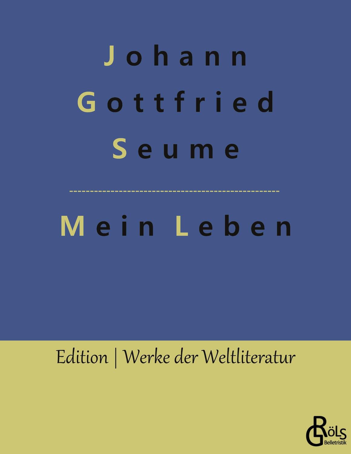 Cover: 9783988281586 | Mein Leben | Johann Gottfried Seume | Taschenbuch | Paperback | 112 S.