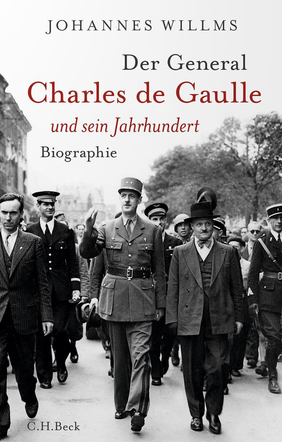 Cover: 9783406803369 | Der General | Charles de Gaulle und sein Jahrhundert | Johannes Willms