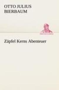 Cover: 9783842403550 | Zäpfel Kerns Abenteuer | Otto Julius Bierbaum | Taschenbuch | 108 S.
