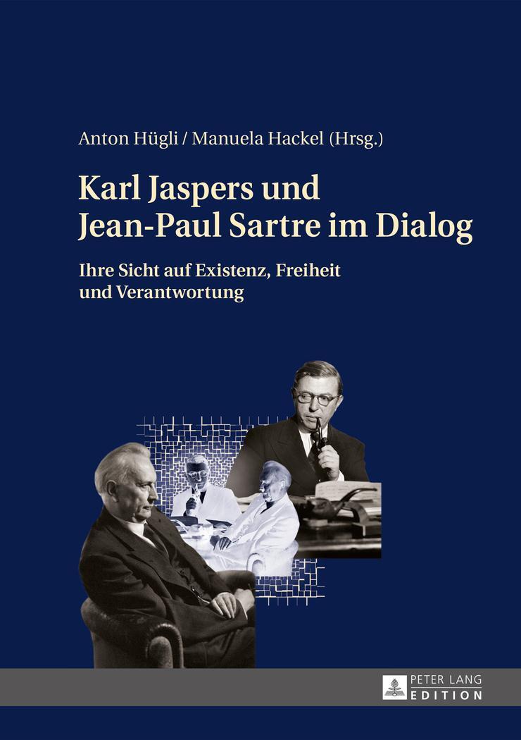 Cover: 9783631651391 | Karl Jaspers und Jean-Paul Sartre im Dialog | Manuela Hackel (u. a.)