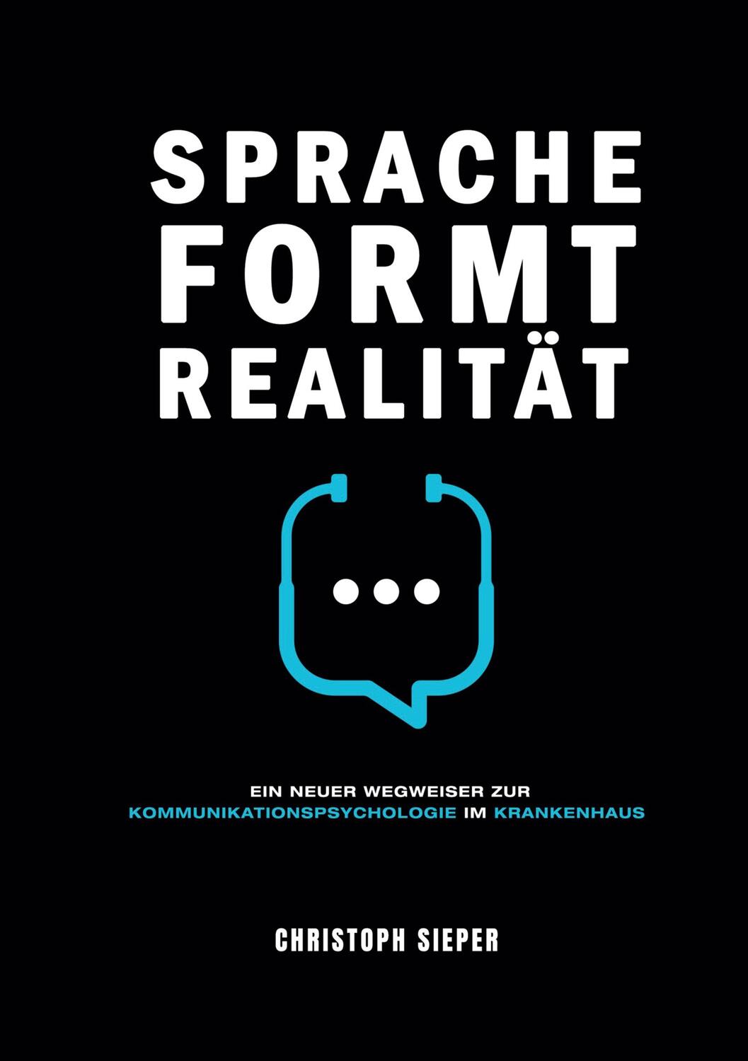 Cover: 9783347235816 | Sprache formt Realität | Christoph Sieper | Buch | 388 S. | Deutsch