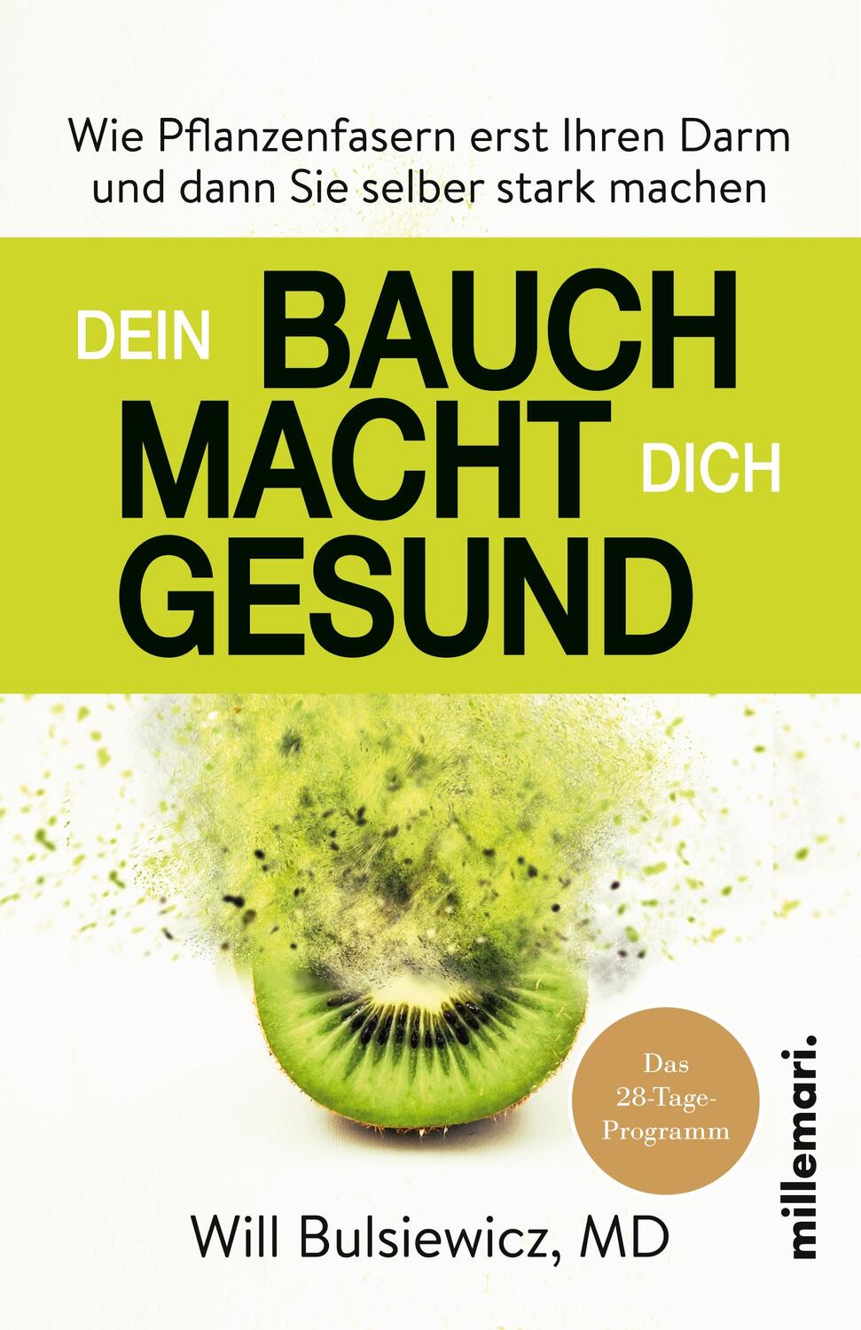 Cover: 9783967060263 | Dein Bauch macht Dich gesund | Will Bulsiewicz MD | Taschenbuch | 2020