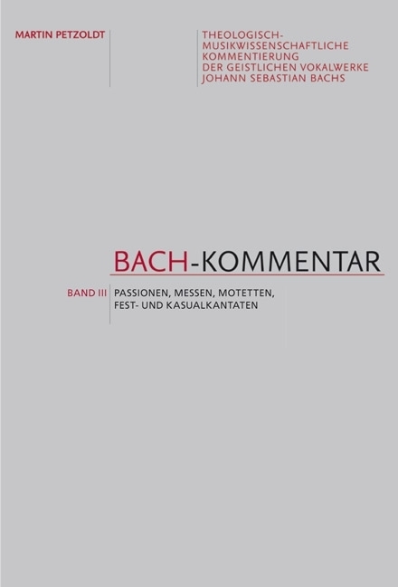 Cover: 9783761817438 | Bach-Kommentar - Band 3 | Fest- und Kausalkantaten, Passionen | Buch