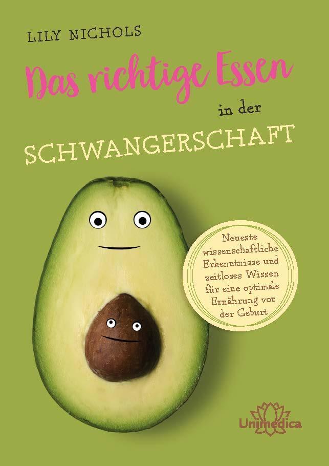 Cover: 9783962572372 | Das richtige Essen in der Schwangerschaft | Lily Nichols | Taschenbuch