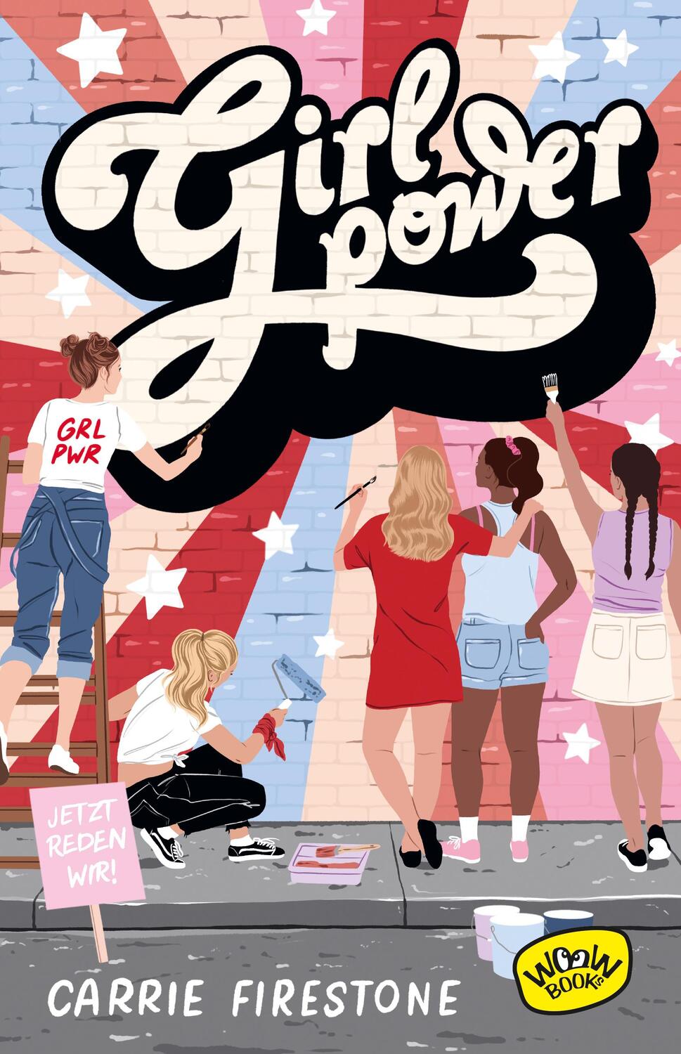 Cover: 9783961770816 | Girl Power! | Jetzt reden wir! | Carrie Firestone | Buch | 320 S.
