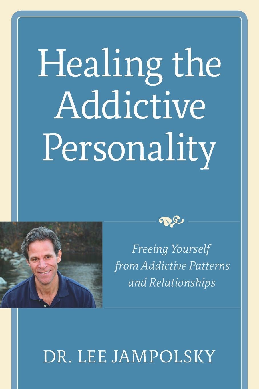 Cover: 9781587613159 | Healing the Addictive Personality | Lee L. Jampolsky | Taschenbuch