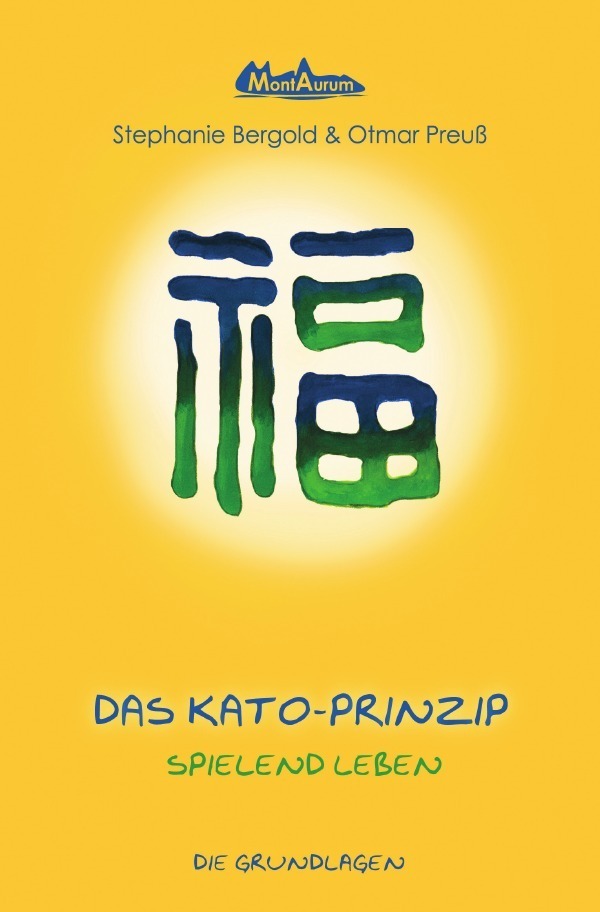 Cover: 9783741832741 | Das Kato-Prinzip | Spielend leben | Otmar Preuß | Taschenbuch | 124 S.