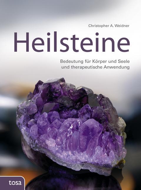 Cover: 9783863131036 | Heilsteine | Christoph A. Weidner | Buch | 128 S. | Deutsch | 2011