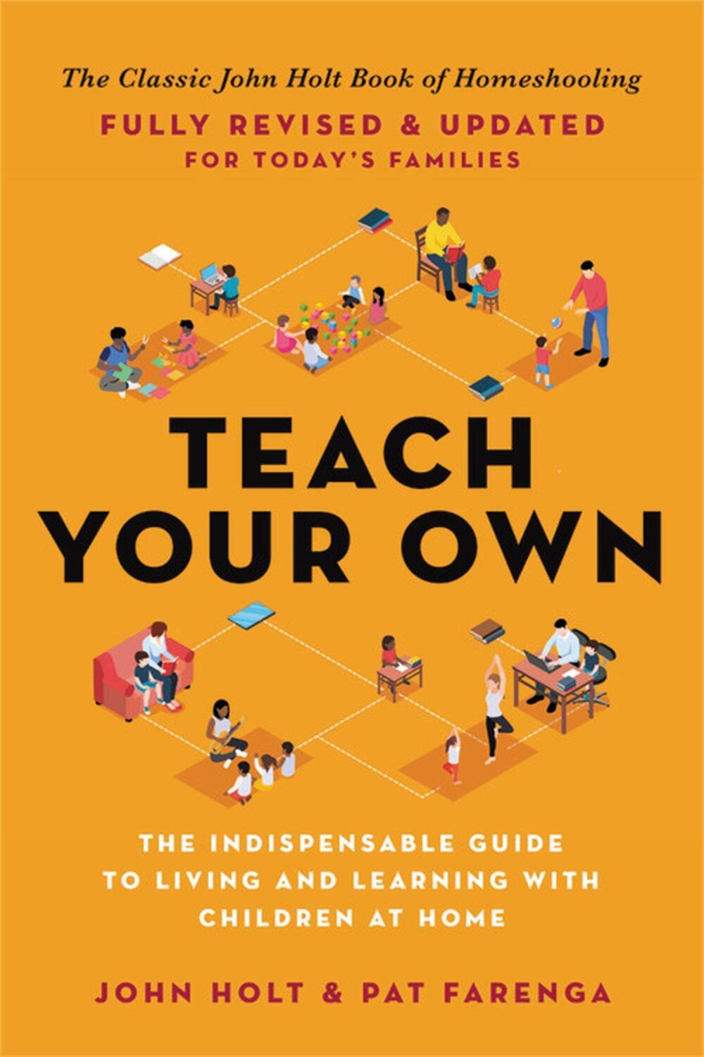 Cover: 9780306926211 | Teach Your Own: The Indispensable Guide to Living and Learning with...