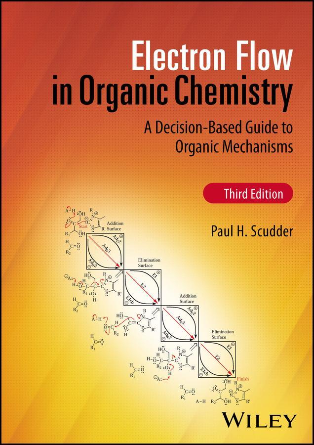 Cover: 9781119718932 | Electron Flow in Organic Chemistry | Paul H. Scudder | Buch | 608 S.