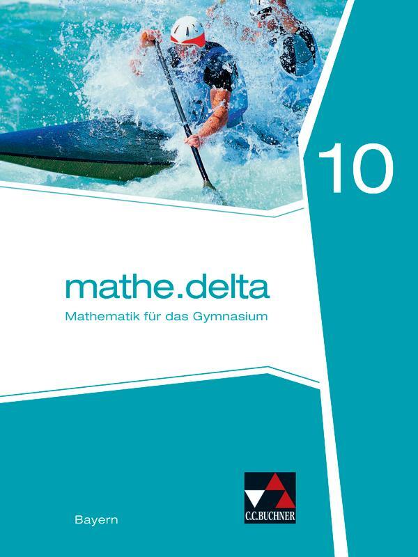 Cover: 9783661610504 | mathe.delta10 Schülerband Gymnasium Bayern | Anne Brendel (u. a.)