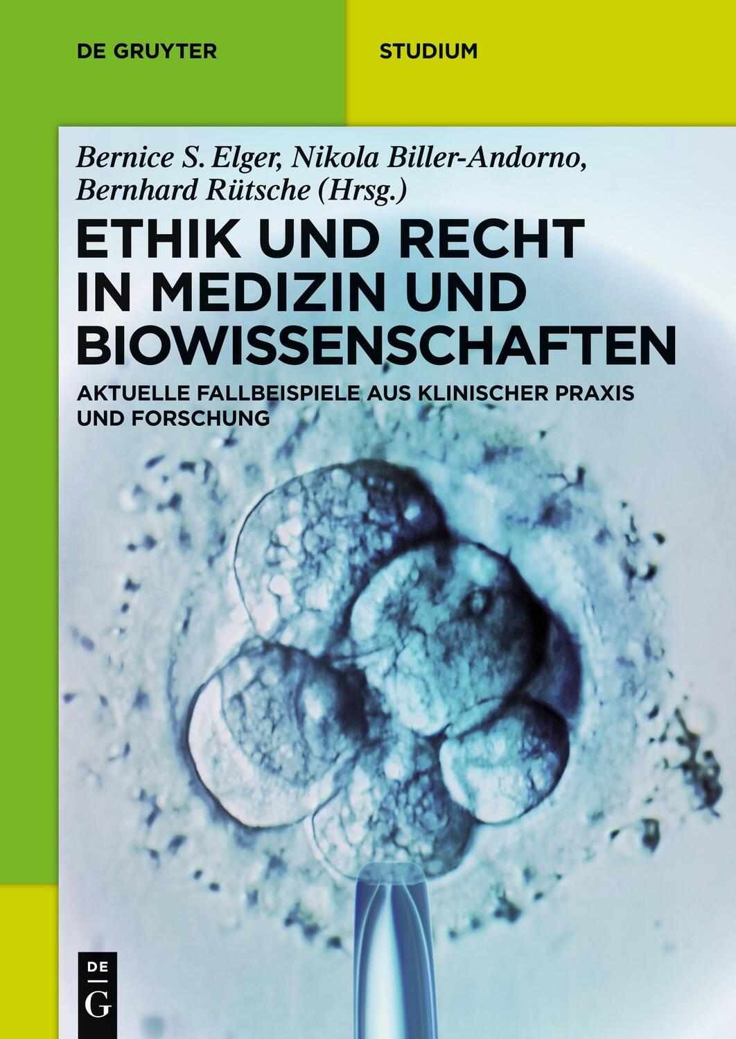 Cover: 9783110284621 | Ethik und Recht in Medizin und Biowissenschaften | Elger (u. a.) | XII