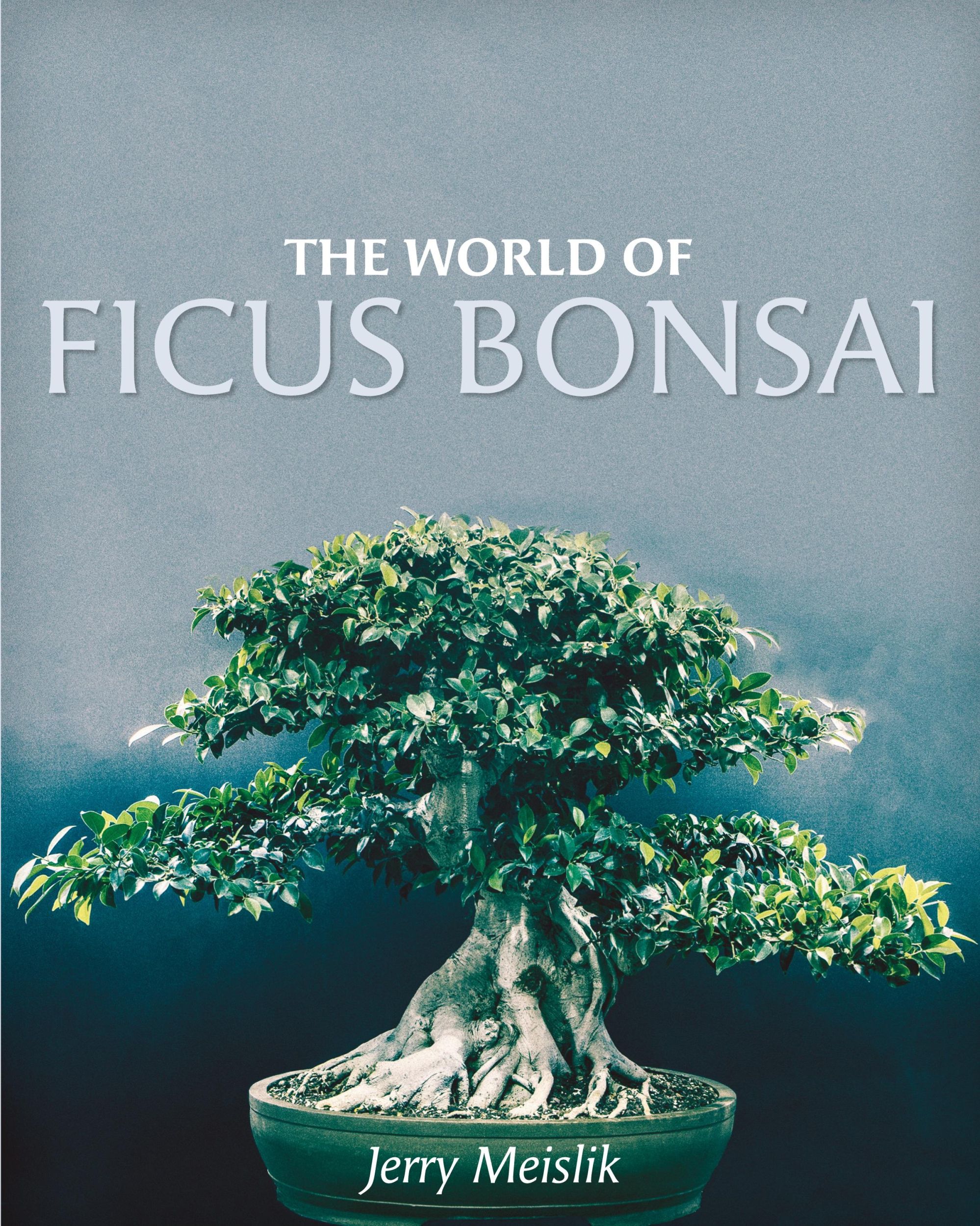 Cover: 9781525532887 | The World of Ficus Bonsai | Jerry Meislik | Taschenbuch | Englisch