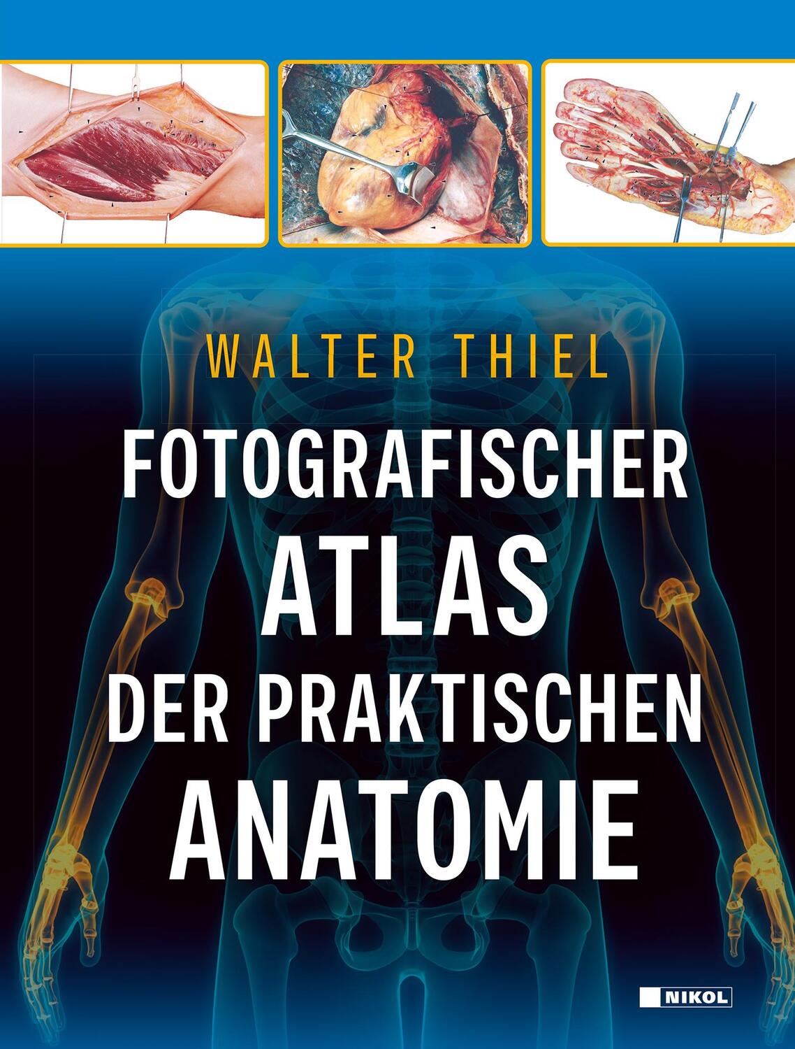 Cover: 9783868207187 | Fotografischer Atlas der Praktischen Anatomie | Walter Thiel | Buch