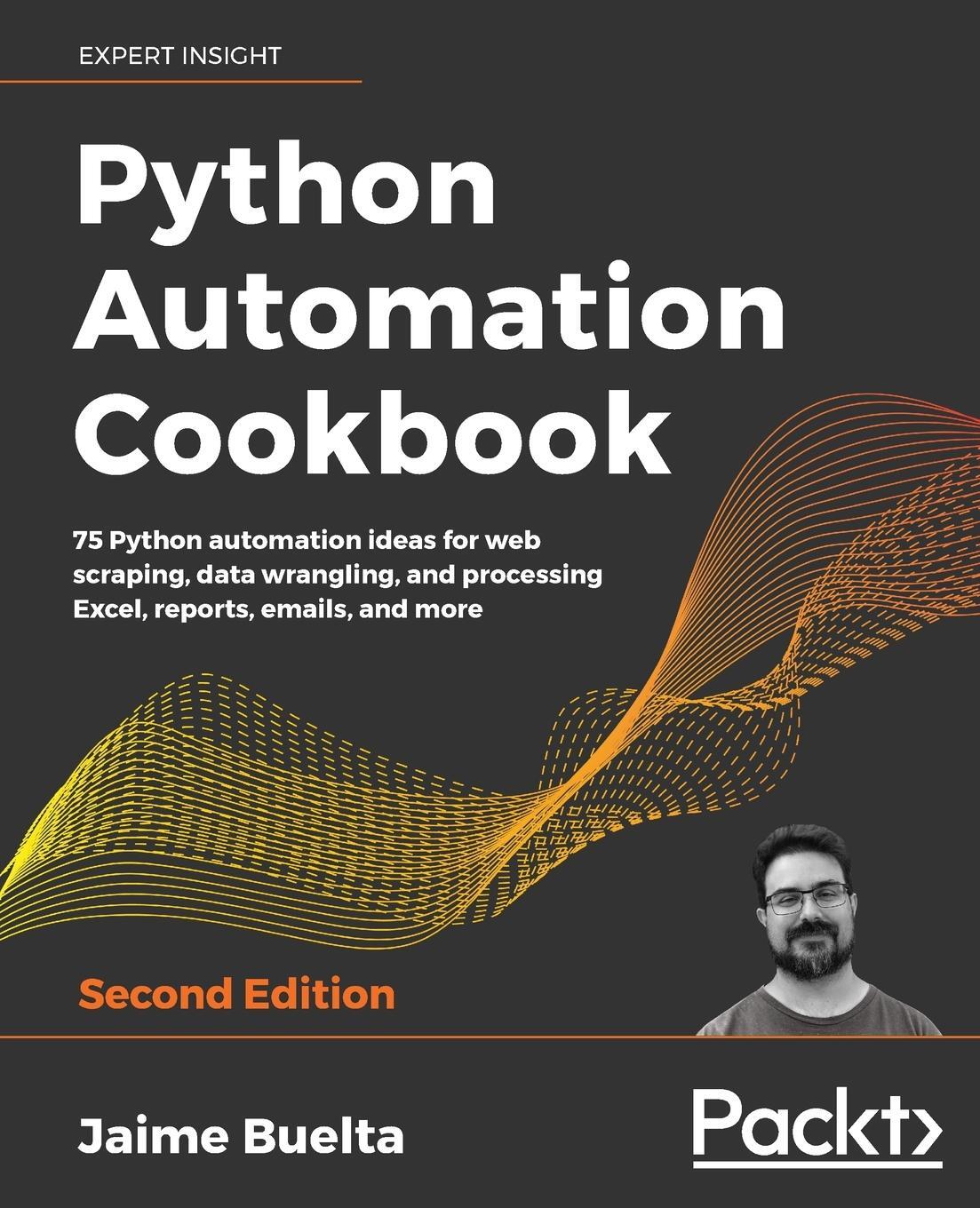 Cover: 9781800207080 | Python Automation Cookbook - Second Edition | Jaime Buelta | Buch