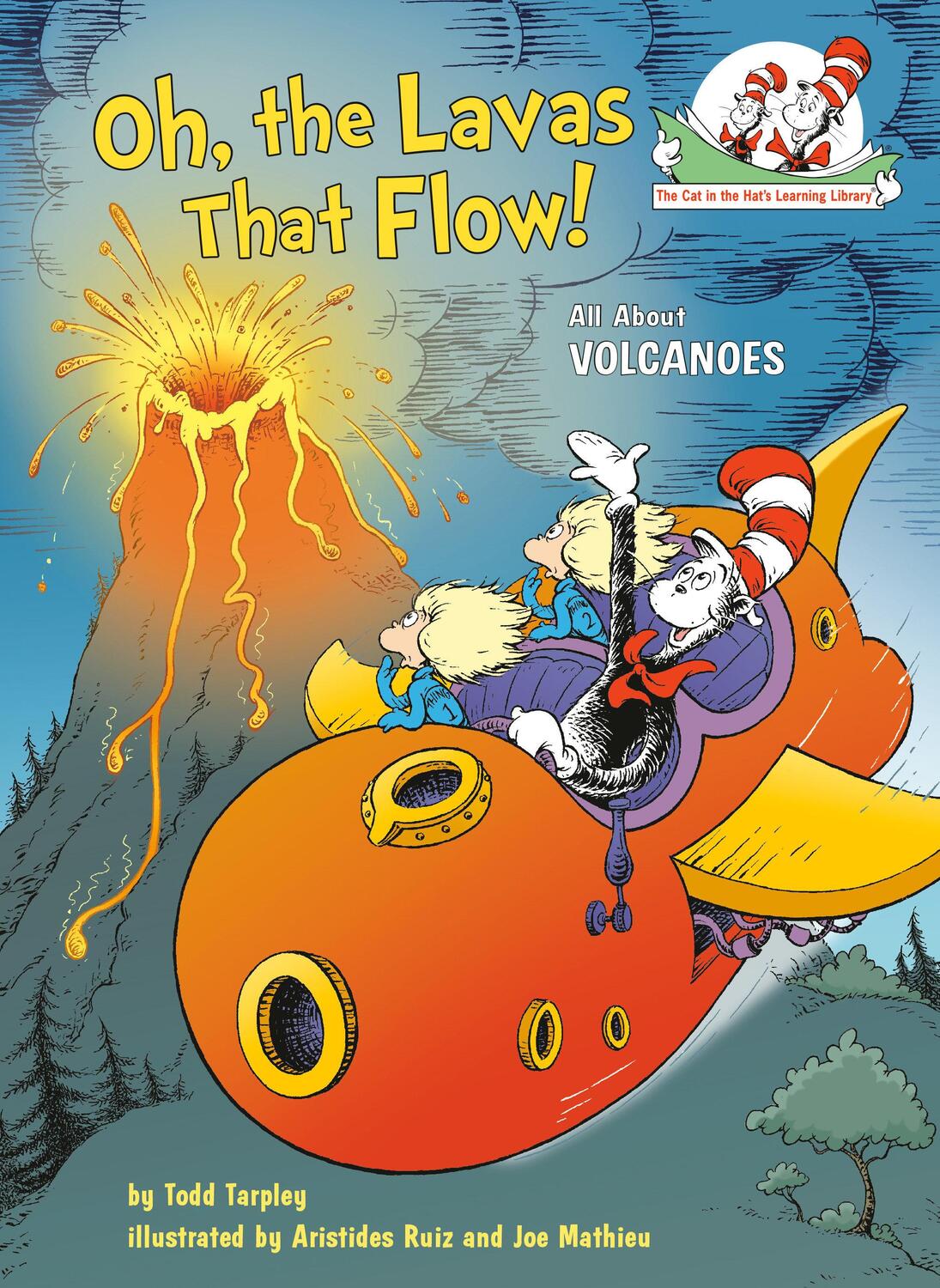 Cover: 9781984829719 | Oh, the Lavas That Flow! | All about Volcanoes | Todd Tarpley | Buch